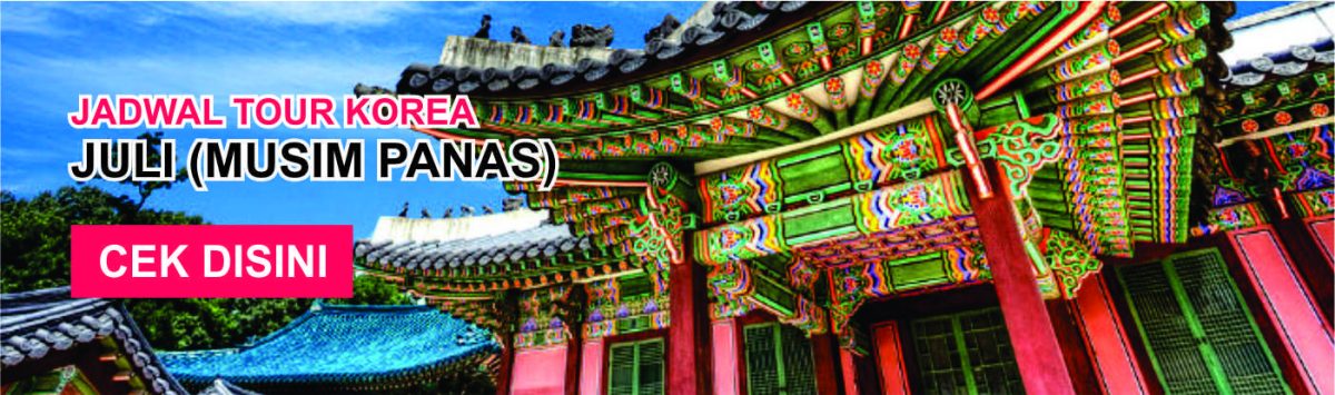 Jadwal dan Harga Tour ke Korea Juli