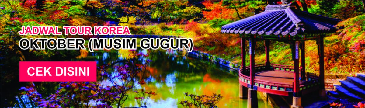Jadwal dan Harga Tour ke Korea Oktober